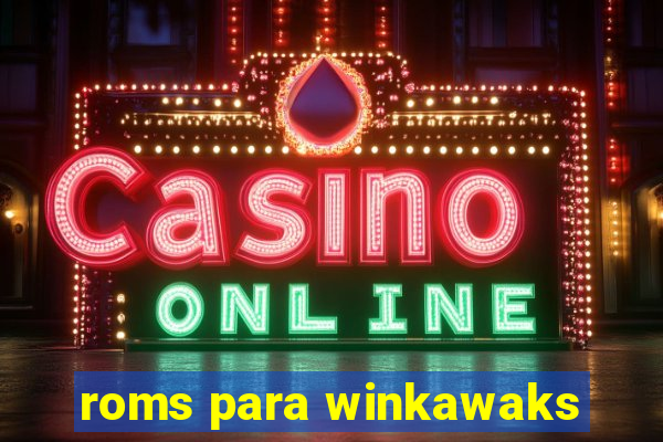 roms para winkawaks
